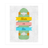 Skate Or Die (Print Only) thumbnail