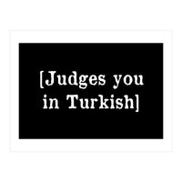 Judges You In Turkish (Print Only)