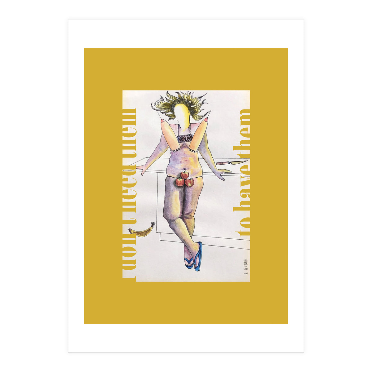 I Don't Need Them To Have Them (Print Only)