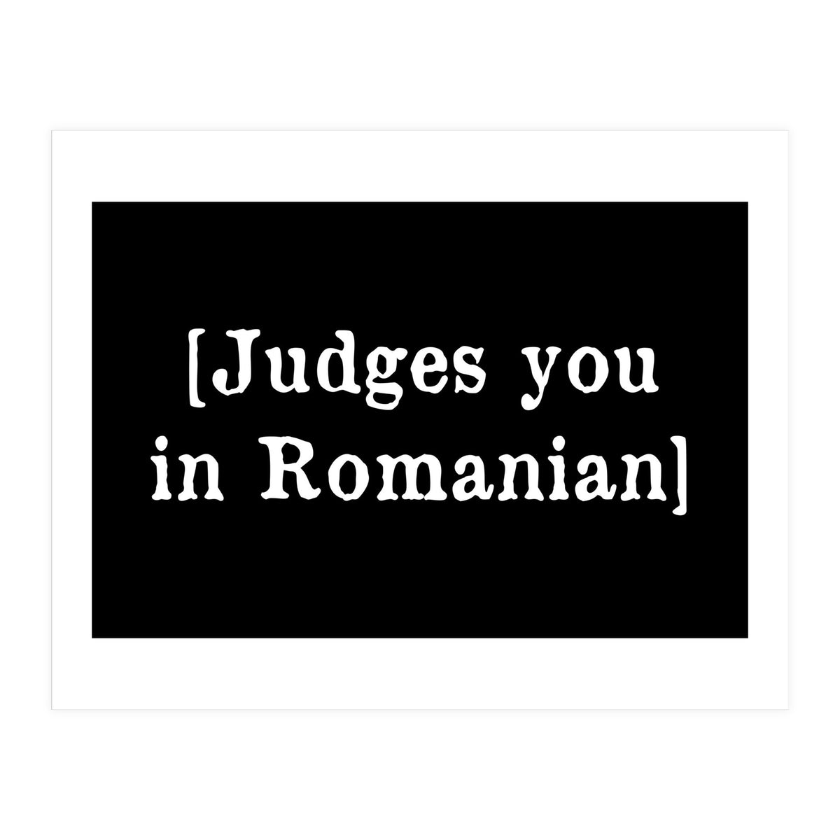 Judges You In Romanian (Print Only)