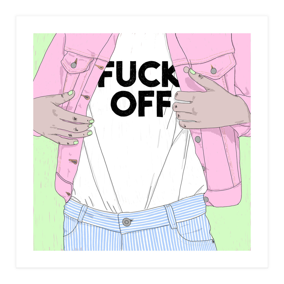 Just Fxxk Off (Print Only)