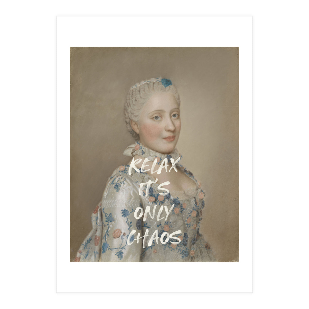 Relax It's Only Chaos  (Print Only)