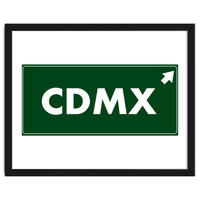Let`s go to CDMX, Mexico! Green road sign