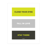 Close Your Eye, Fall In Love, Stay There - Rumi Quote Typography (Print Only) thumbnail