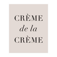 Creme De La Creme (Print Only)