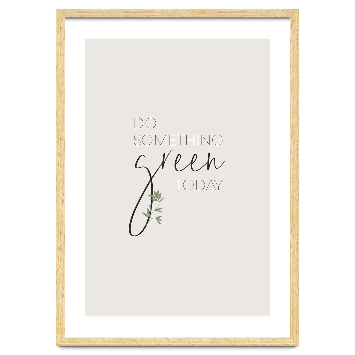 Do something green today