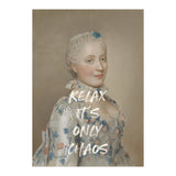 Relax It's Only Chaos  (Print Only) thumbnail