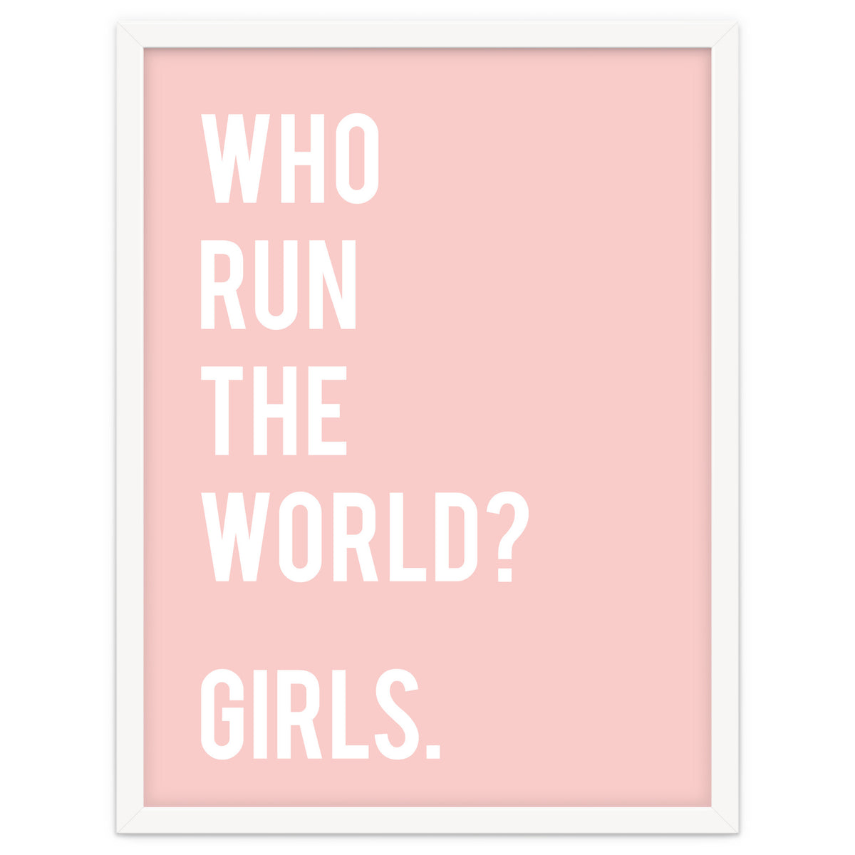 Who Run The World? Girls.
