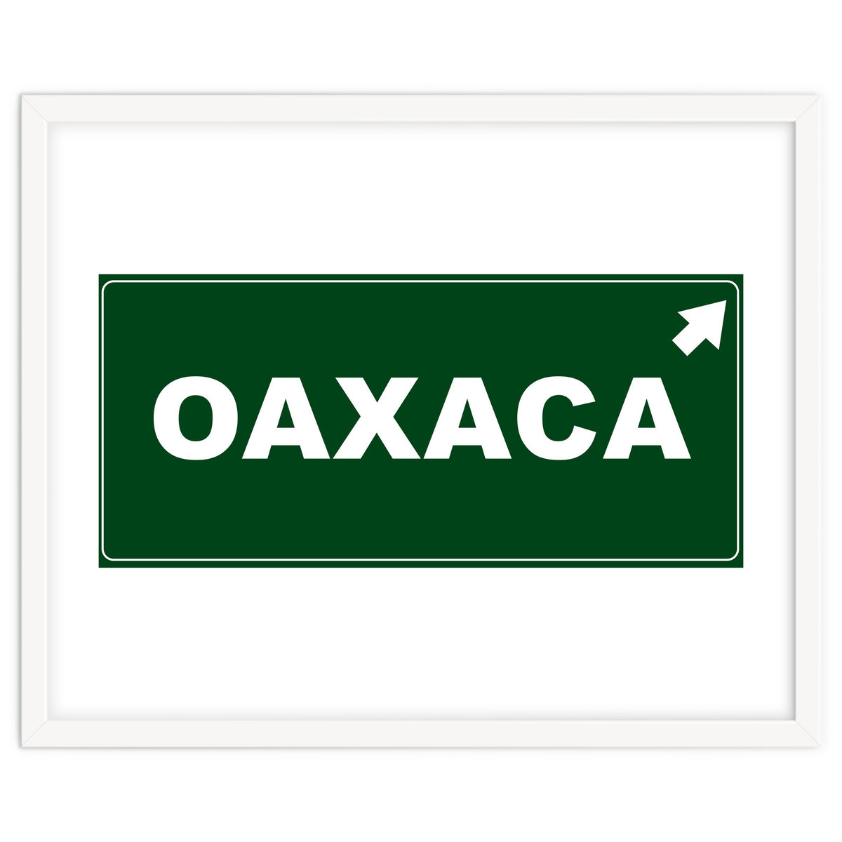 Let`s go to Oaxaca, Mexico! Green road sign