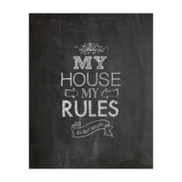 My House, My Rules (Print Only)