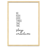 NO RUSH. GOOD THINGS TAKE TIME. STAY CREATIVE. thumbnail
