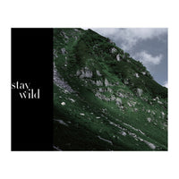 stay wild  (Print Only)