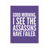 Good Morning I See The Assasins Have Failed Ultra Violet (Print Only) thumbnail