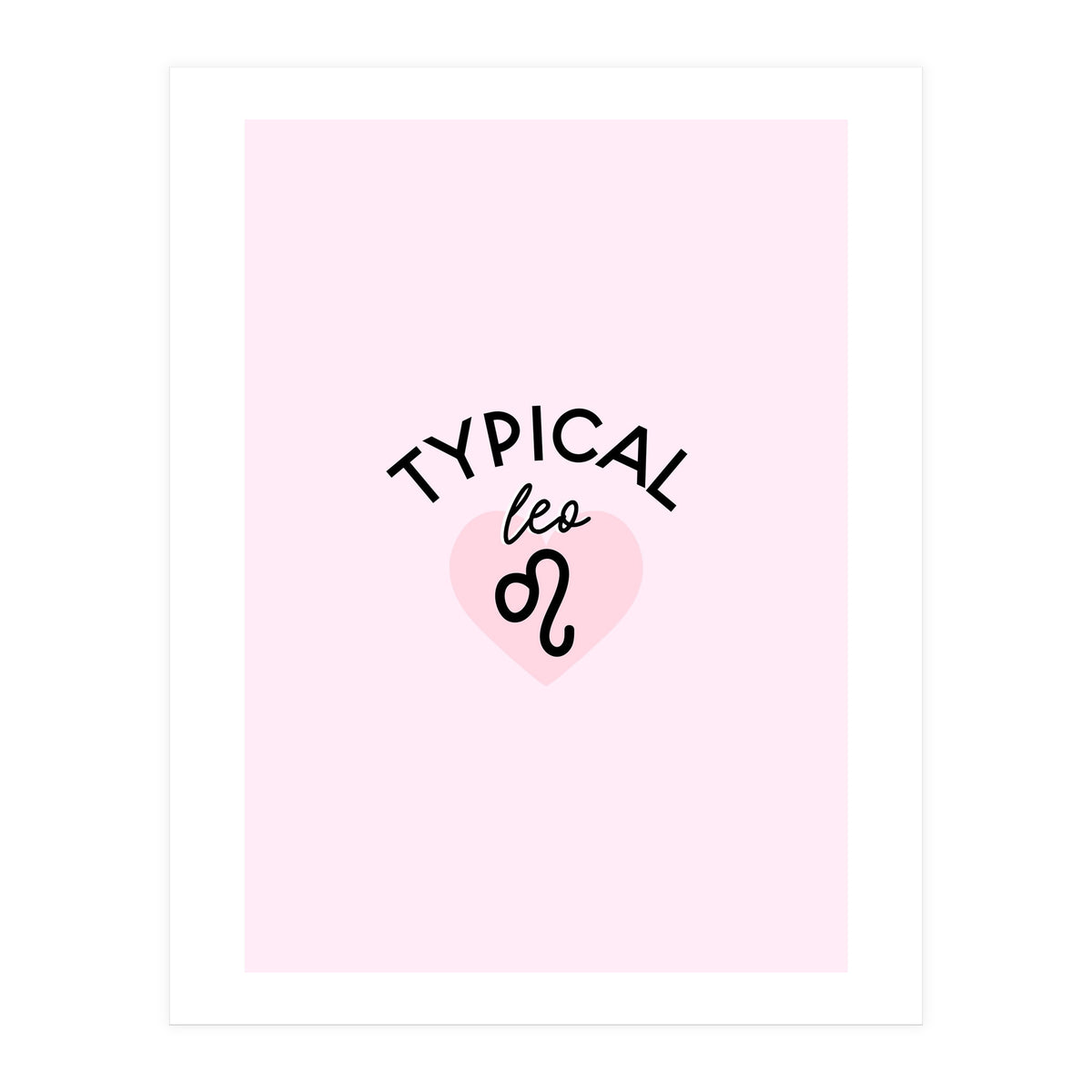 Typical Leo Horoscope Print (Print Only)