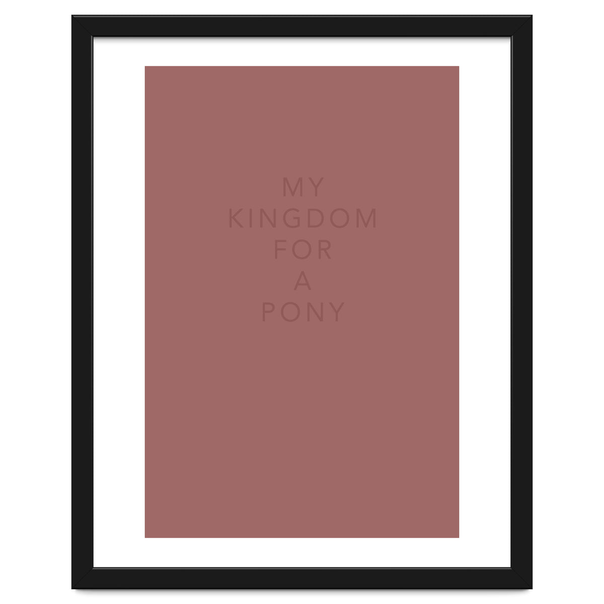 FOR A PONY