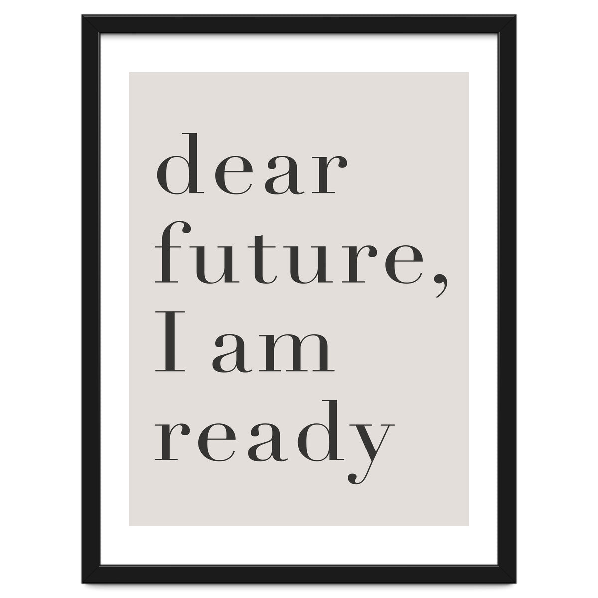 Dear Future I Am Ready Motivational