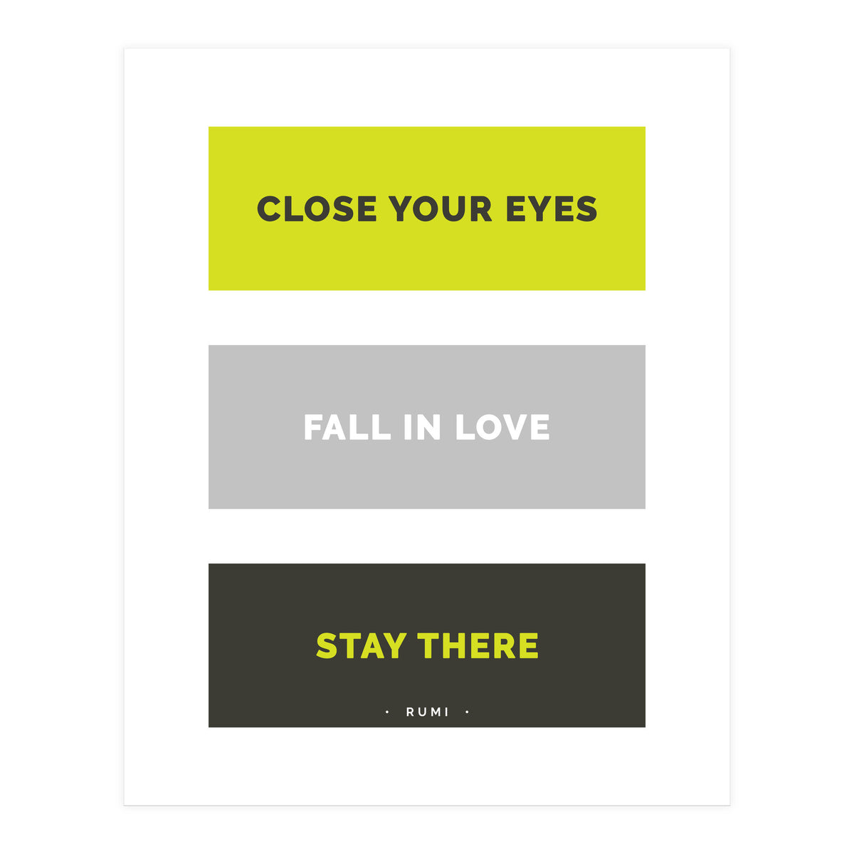 Close Your Eye, Fall In Love, Stay There - Rumi Quote Typography (Print Only)