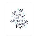 Keep Doing What You're Doing (Print Only) thumbnail
