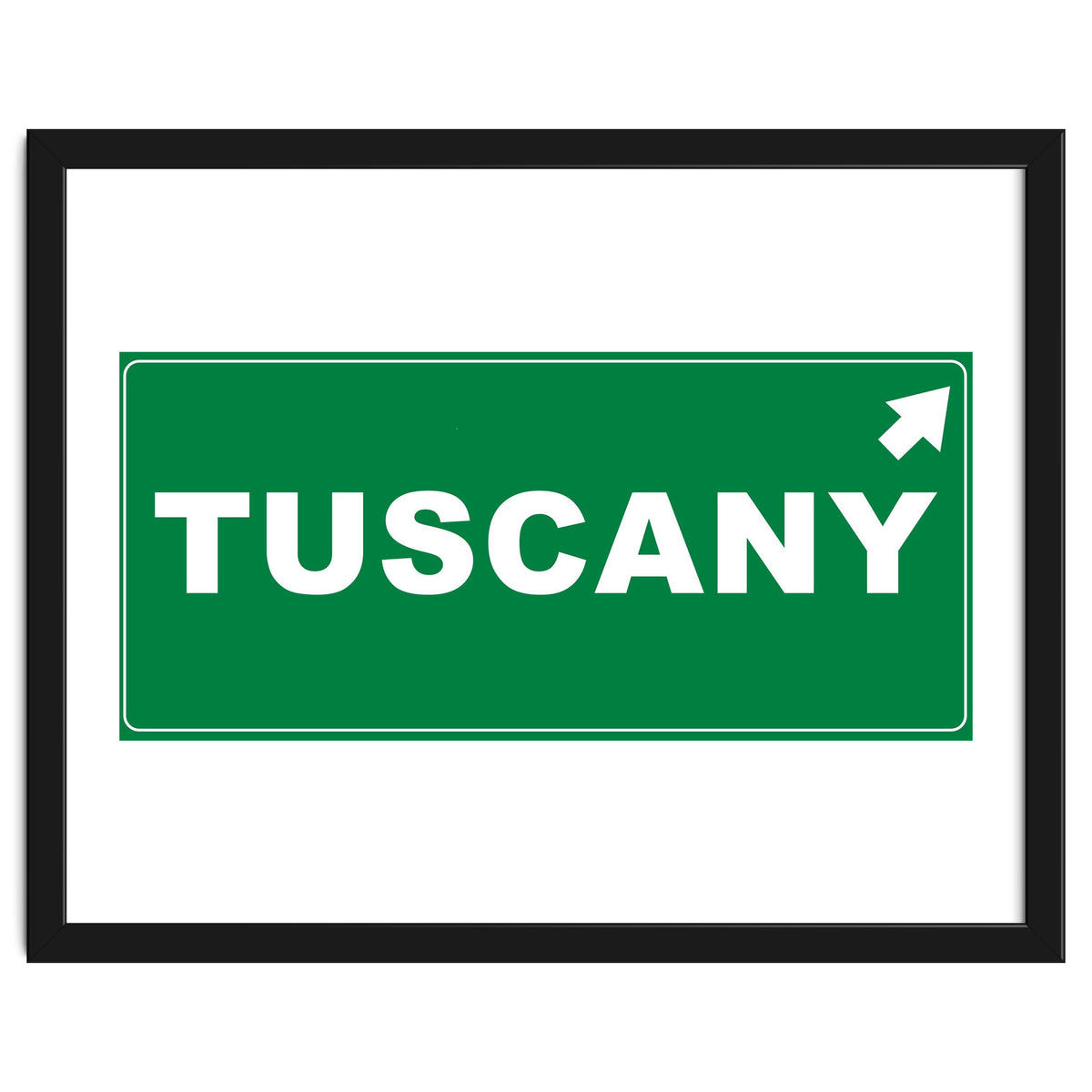 Let`s go to Tuscany, Italy! Green road sign