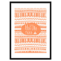 Hakuna Matata Orange Art Print