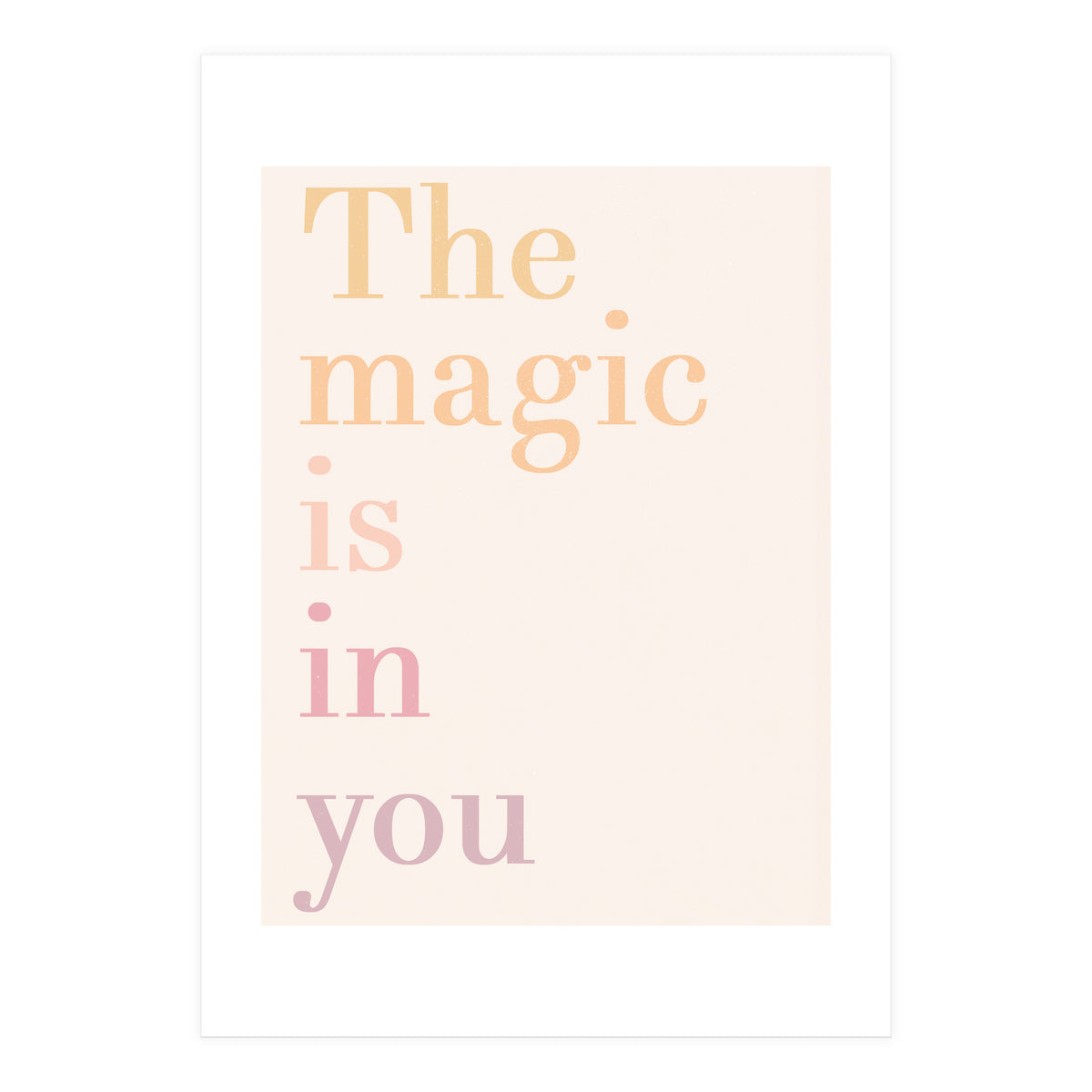 The Magic Is In You, Pastel (Print Only)