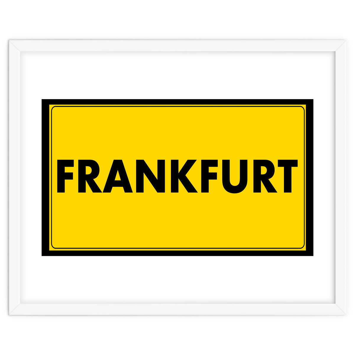 Let`s go to Frankfurt, Germany! Yellow road sign