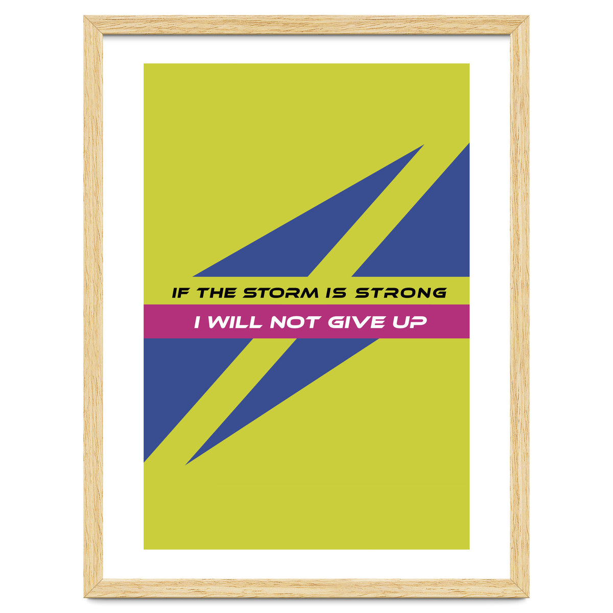 Modern Geometric Minimalist Typography If The Storm Is Strong I Will Not Give Up