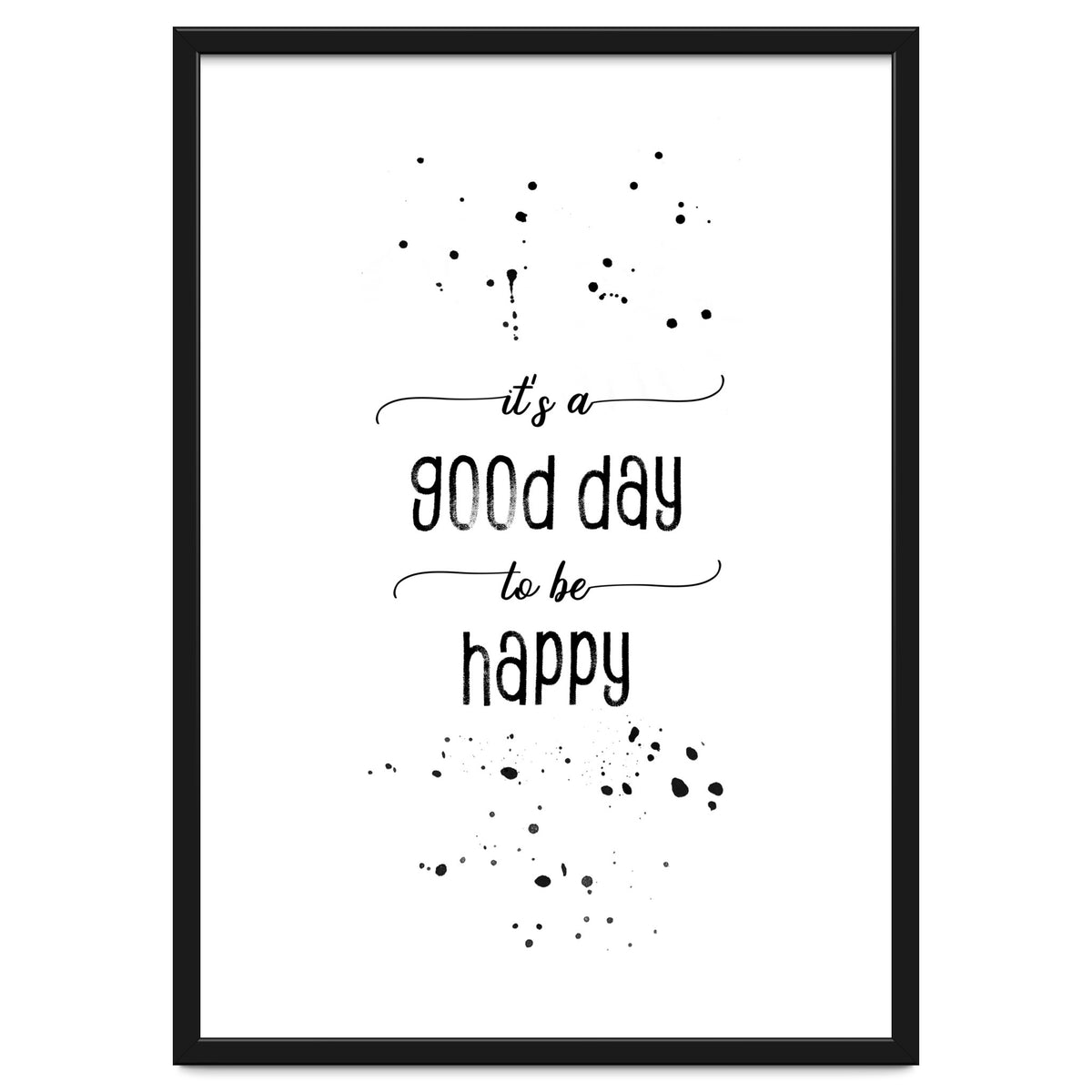 It is a good day to be happy