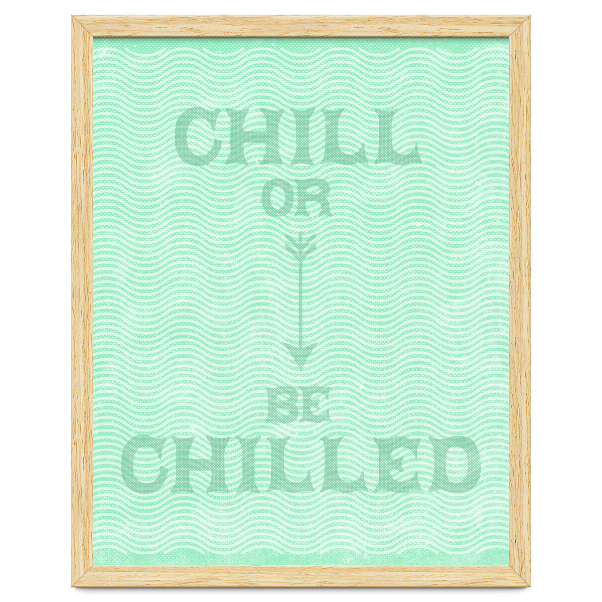 Chill Or Be Chilled