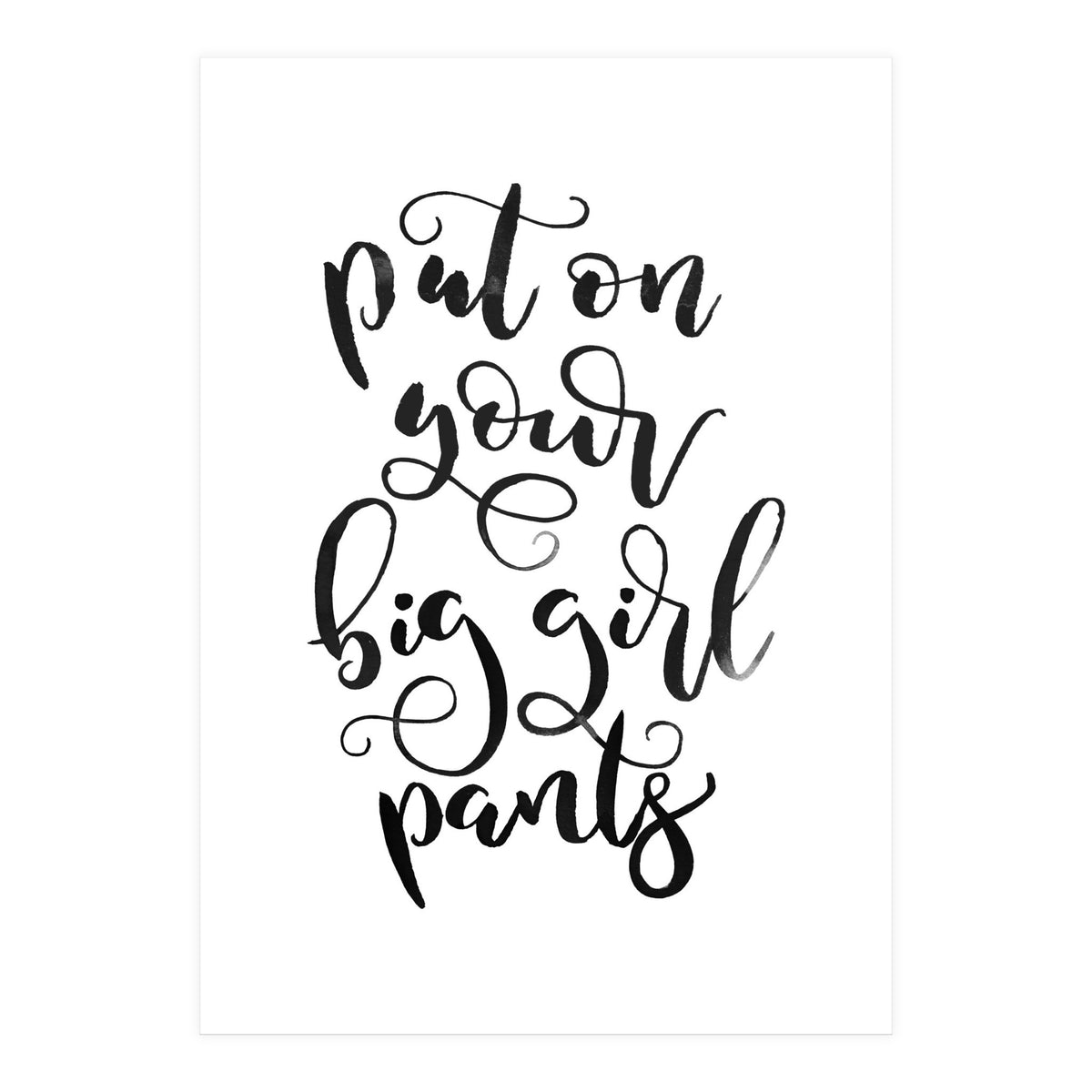 Put on Your Big Girl Pants (Print Only)