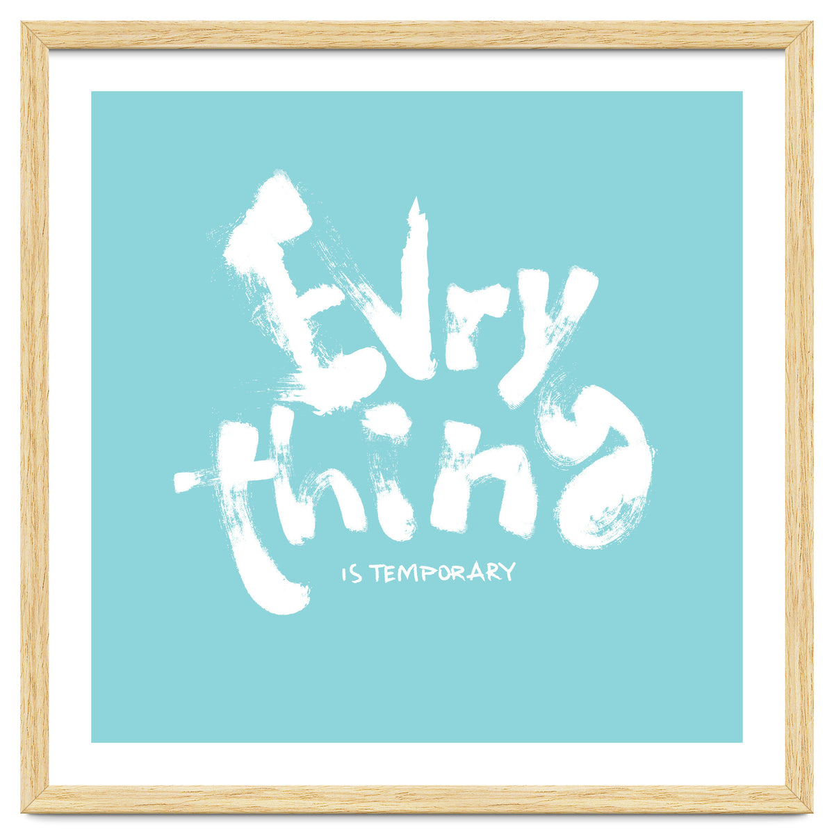 Everything Is Temporary