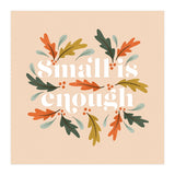 Small Is Enough (Print Only) thumbnail