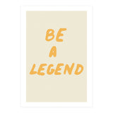 Be a Legend (Print Only) thumbnail
