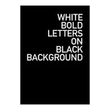 WHITE BOLD LETTERS (Print Only) thumbnail