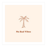 No Bad Vibes (Print Only) thumbnail