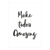Make Today Amazing (Print Only) thumbnail
