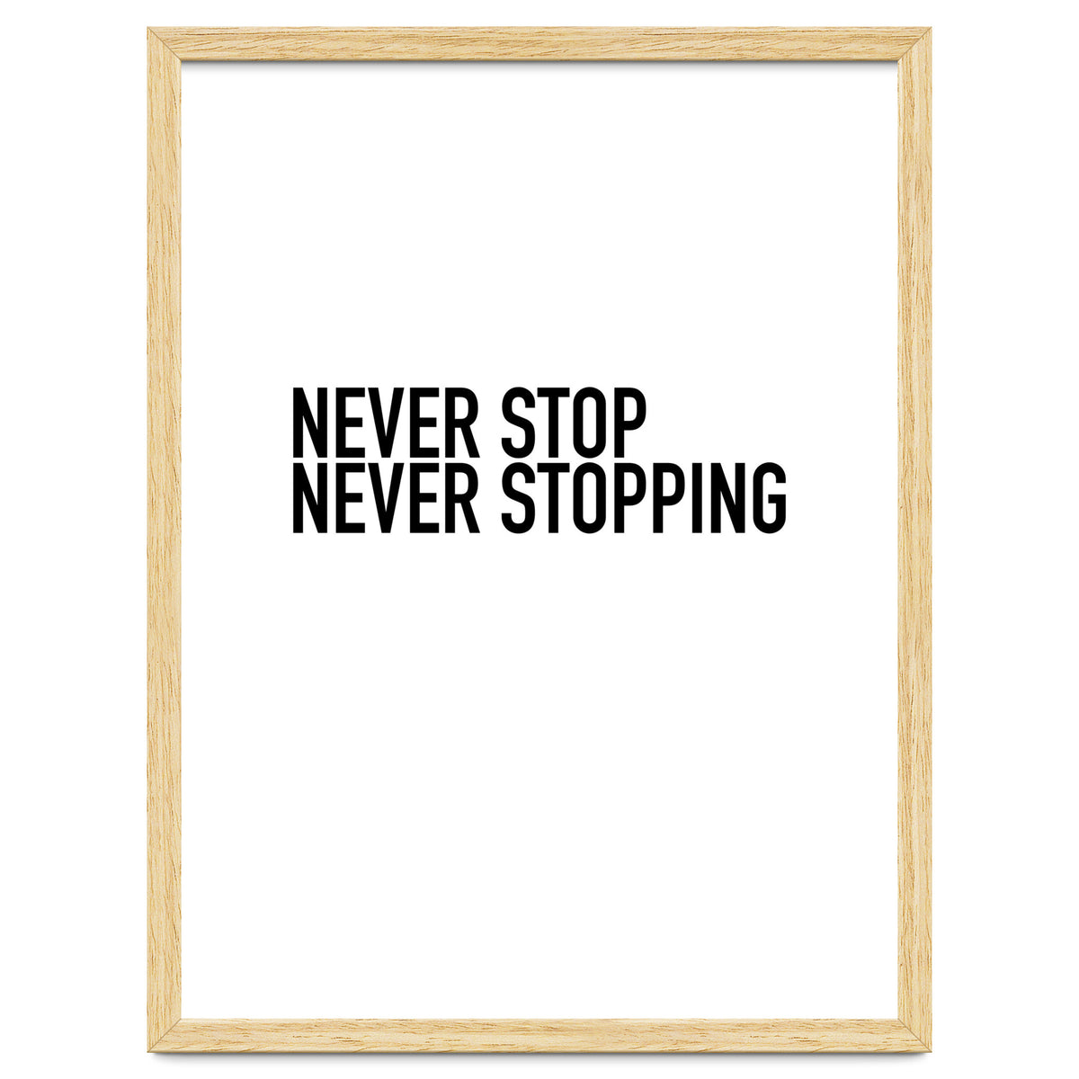 NEVER STOP