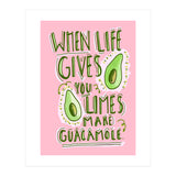When Life Gives You Limes, Make Guacamole (Print Only) thumbnail