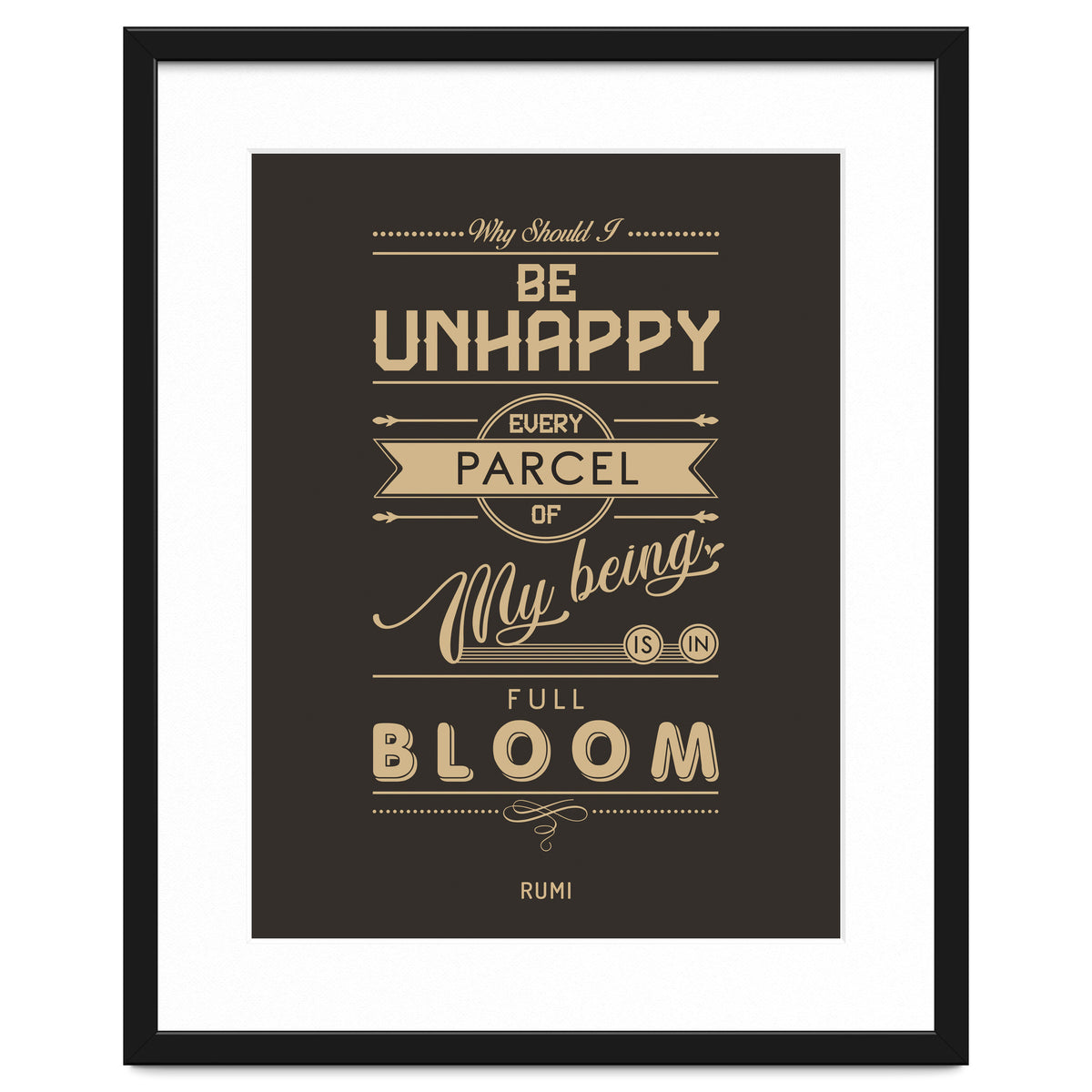 My Being Is In Full Bloom - Rumi Quote Typography