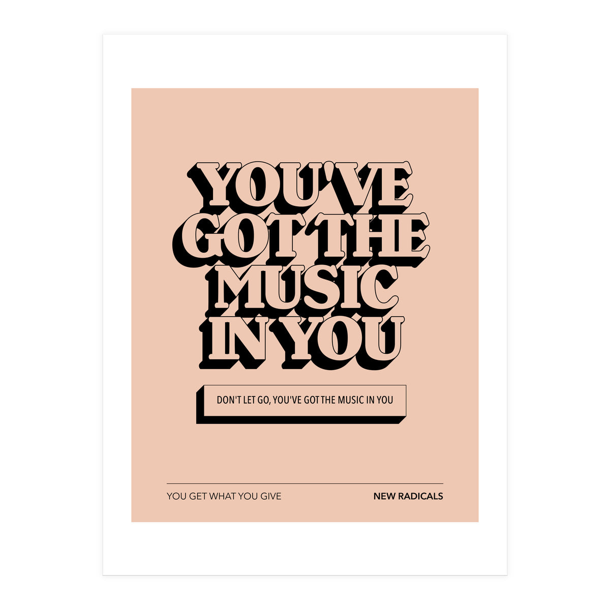 New Radicals - You Only Get What You Give (Print Only)