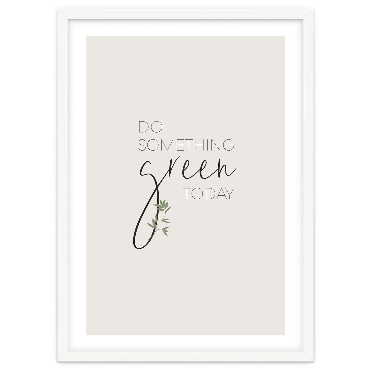 Do something green today