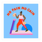 No Pain No Gain Square (Print Only) thumbnail