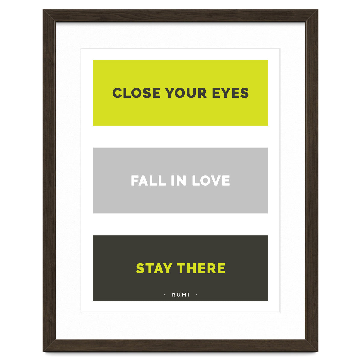 Close Your Eye, Fall In Love, Stay There - Rumi Quote Typography