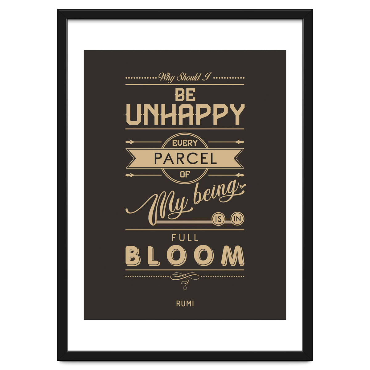 My Being Is In Full Bloom - Rumi Quote Typography