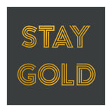 Stay Gold (Print Only) thumbnail