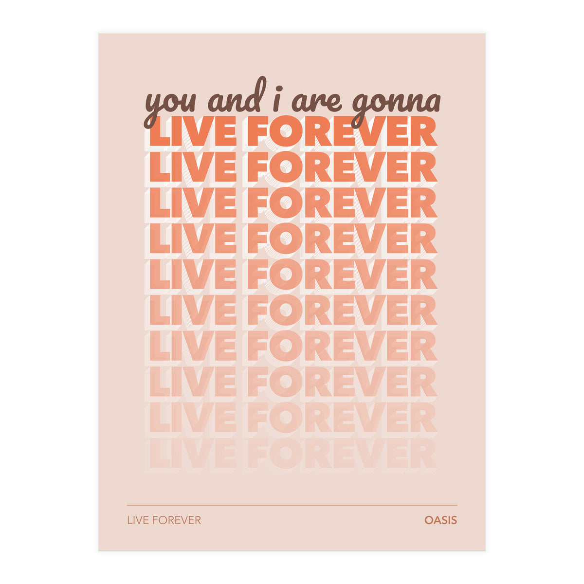 Oasis - Live Forever (Print Only)