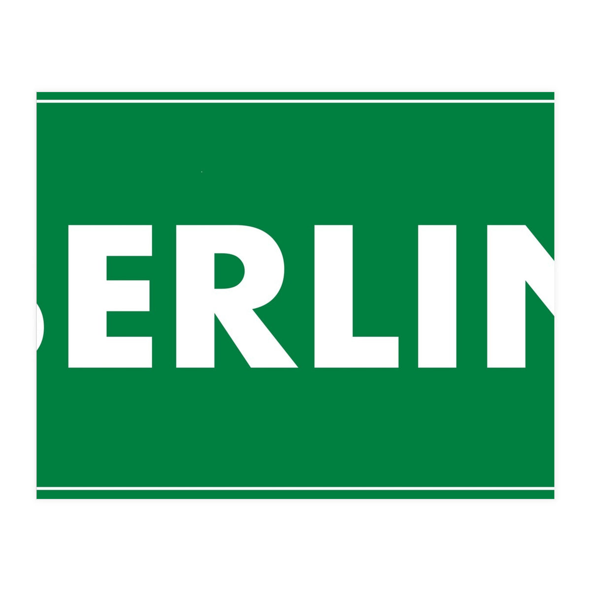 Let`s go to Berlin, Germany! Green road sign (Print Only)