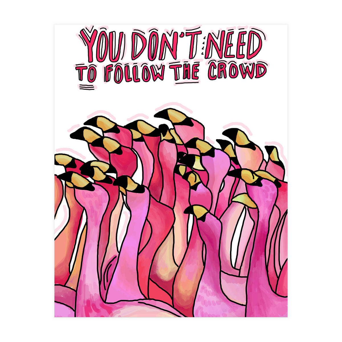 Don't Follow The Crowd (Print Only)