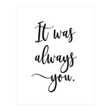 It Was Always You (Print Only) thumbnail