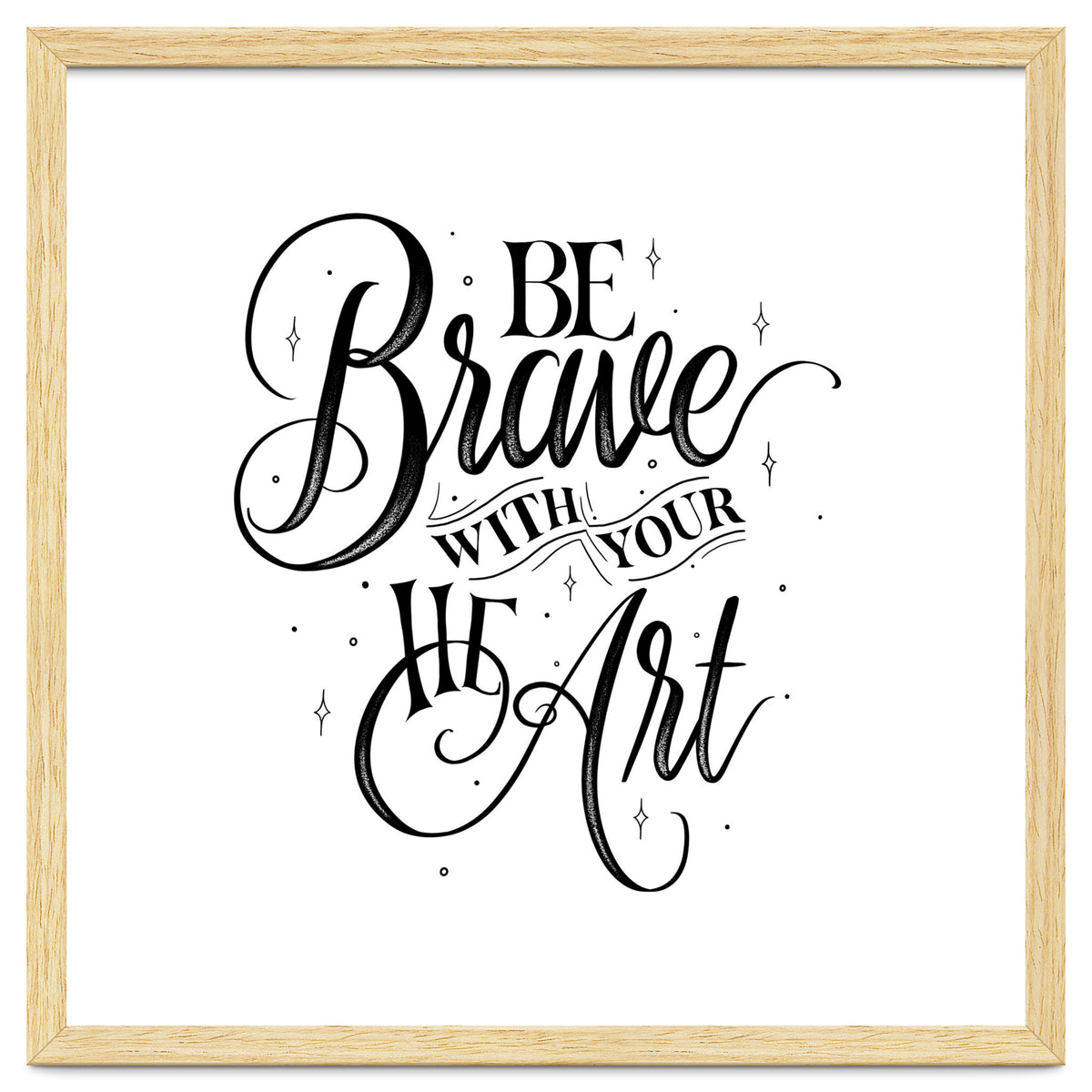 Be Brave With Your Heart
